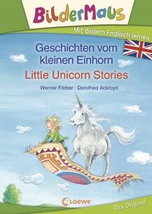 Geschichten vom kleinen Einhorn - Little Unicorn Stories