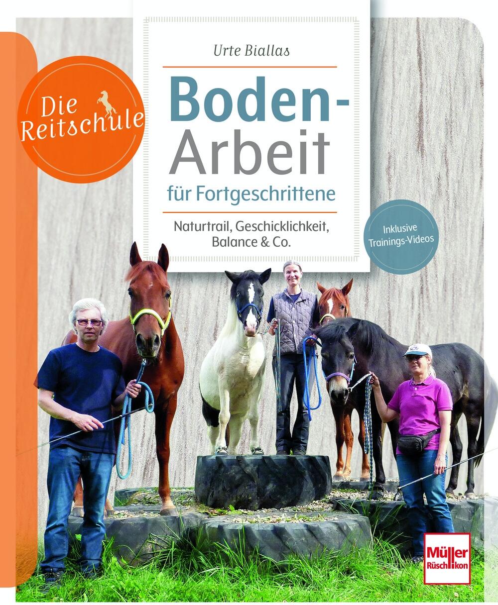 Die Reitschule - Bodenarbeit f&uuml;r Fortgeschrittene