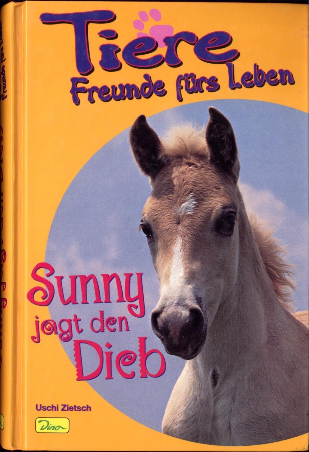 Sunny jagt den Dieb -Tiere - Freunde f&uuml;rs Leben