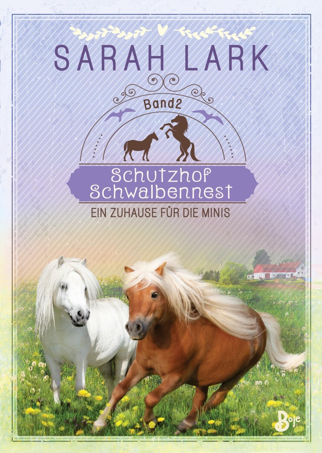 Schutzhof Schwalbennest, Bd.2 -Ein Zuhause f&uuml;r Minis