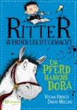 Ritter werden leicht gemacht Bd.02 - Ein Pferd namens Dora