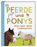 Pferde und Ponys - Alles über deine Lieblingstiere