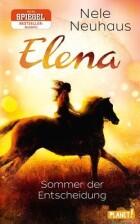 Elena - Ein Leben für Pferde, Band 2: Sommer der Entscheidung
