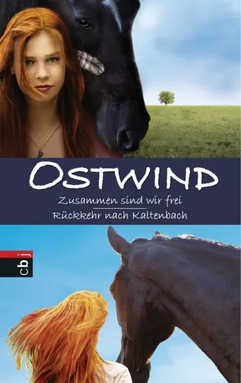 Ostwind, Doppelband 01: Zusammen sind wir frei / R&uuml;ckkehr nach Kaltenbach