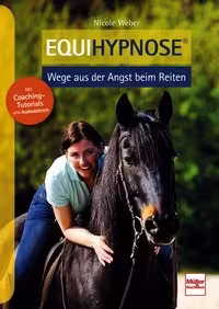 Equihypnose - Wege aus der Angst beim Reiten