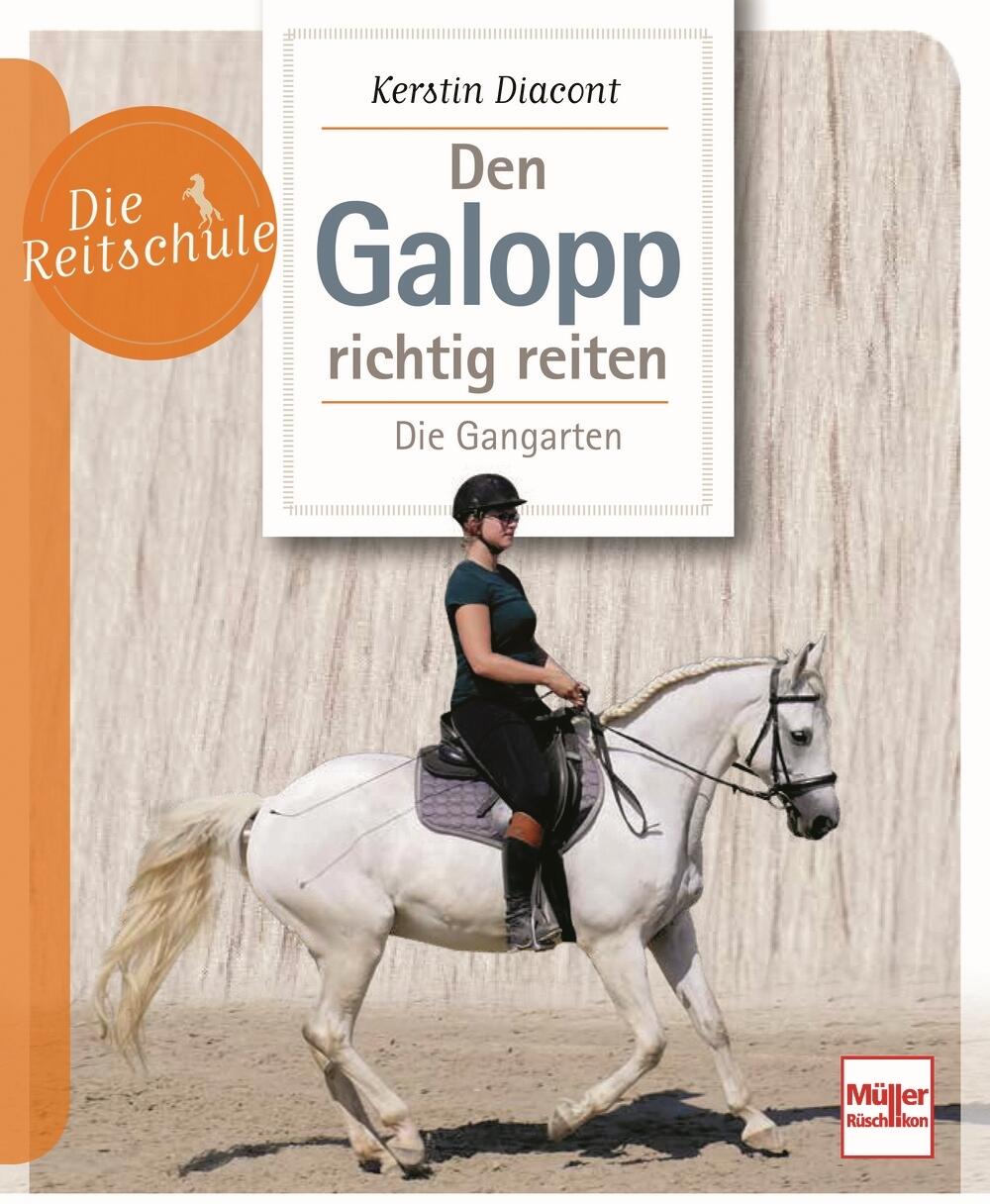 Die Reitschule - Den Galopp richtig reiten  - Die Gangarten