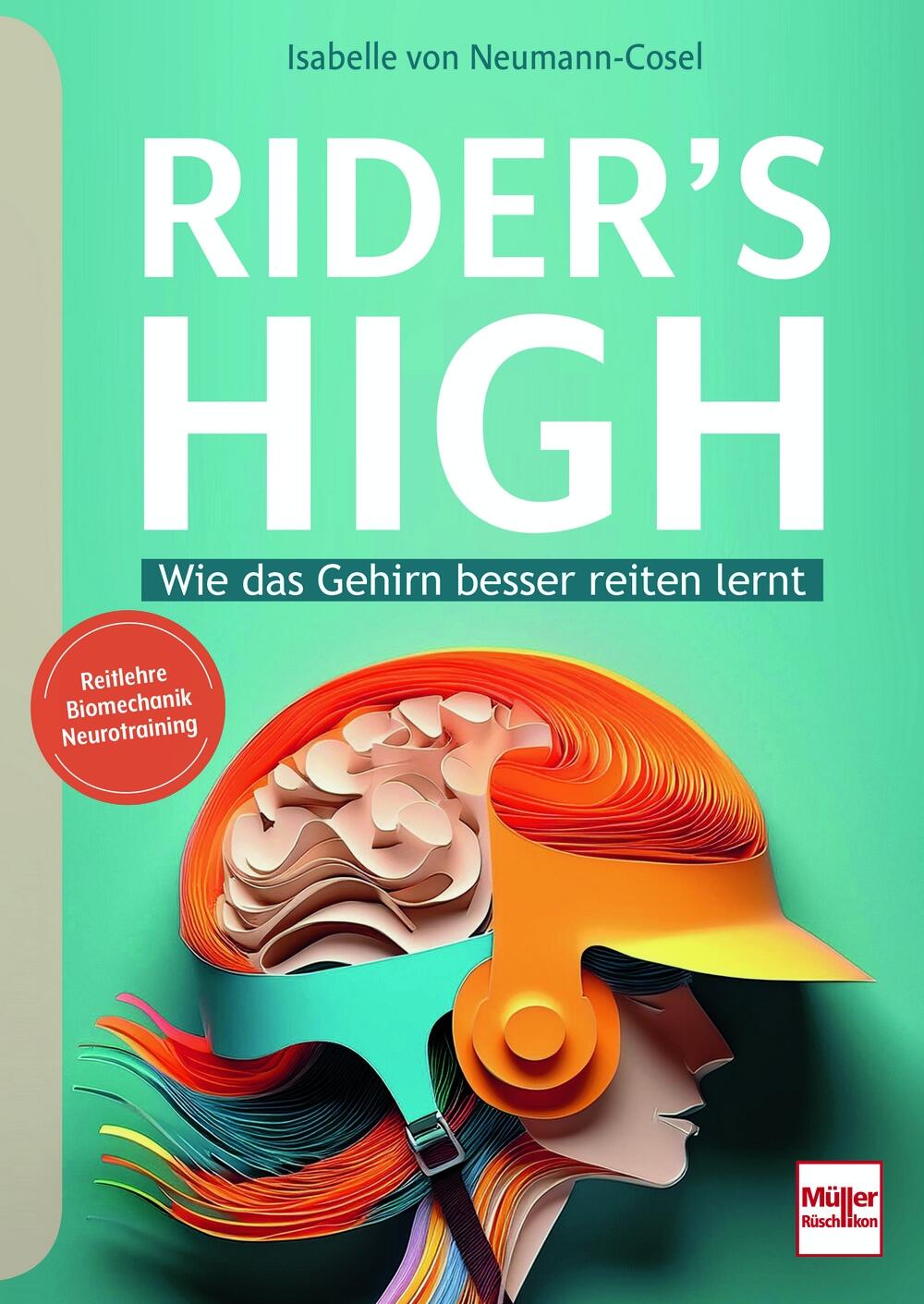 Rider&acute;s High - Wie das Gehirn besser reiten lernt