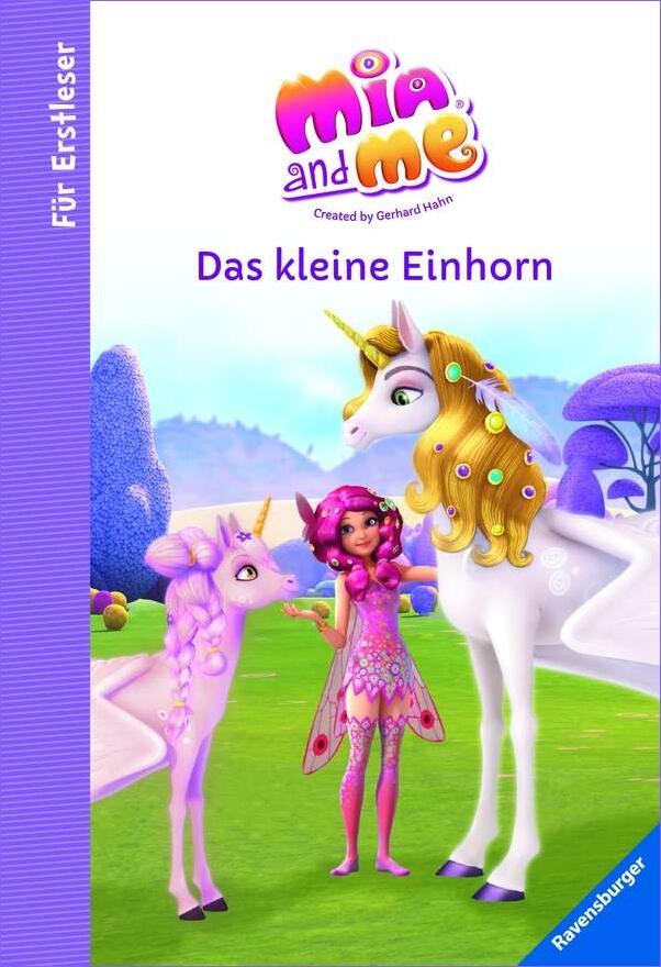 Mia and me - Das kleine Einhorn f&uuml;r Erstleser