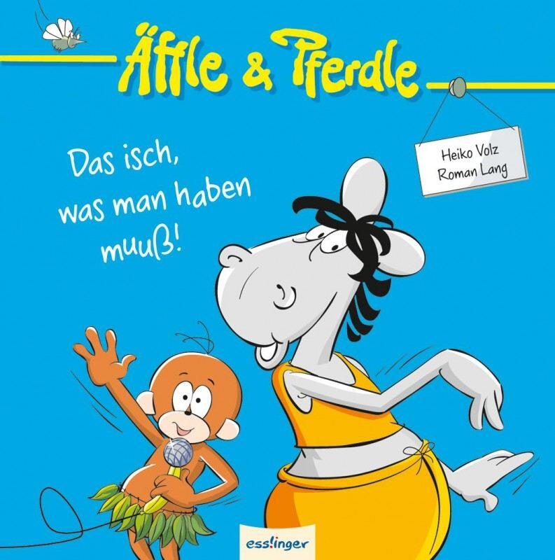 Äffle & Pferdle - Das isch, was man haben muuß!