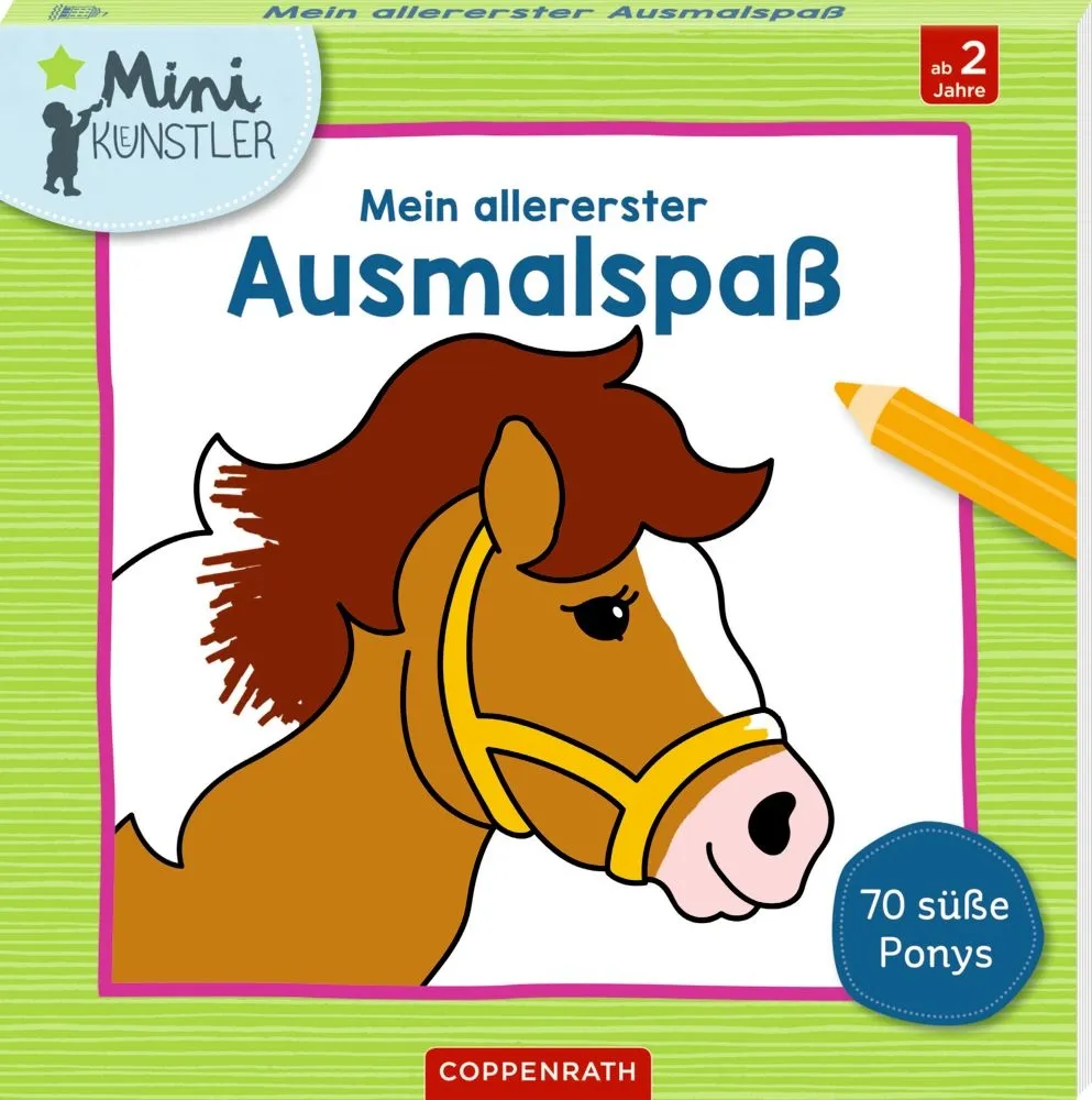 Mein allererster Ausmalspa&szlig; - 70 s&uuml;&szlig;e Ponys