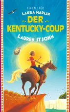 Ein Fall f&uuml;r Laura Marlin - der Kentucky-Coup