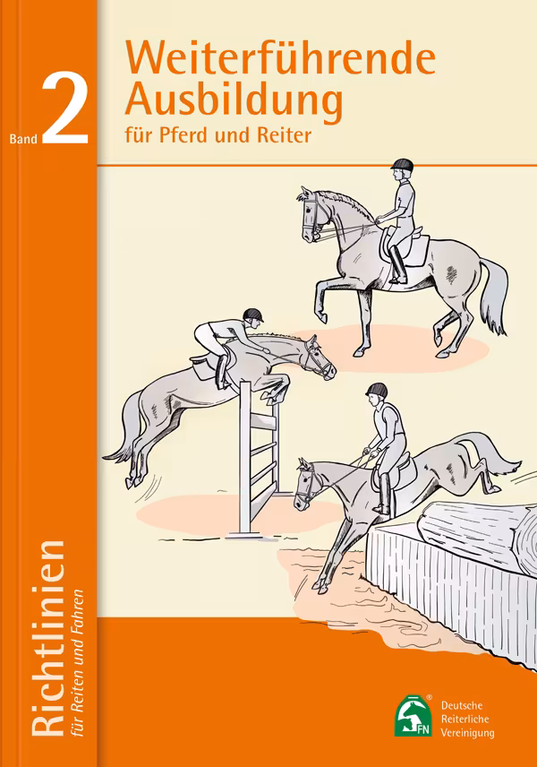 Richtlinien f&uuml;r Reiten und Fahren, Band 2: Weiterf&uuml;hrende Ausbildung f&uuml;r Pferd und Reiter