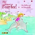 Ponyfee: Der Delfin und die Glitzerh&ouml;hle (CD)