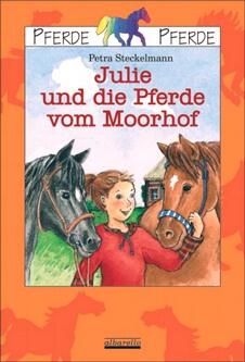 Julie und die Pferde vom Moorhof