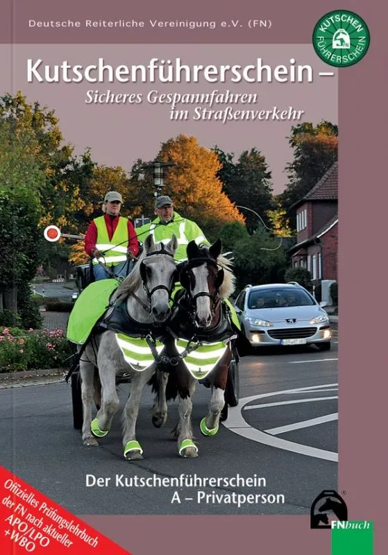 Kutschenf&uuml;hrerschein - Sicheres Gespannfahren im Stra&szlig;enverkehr