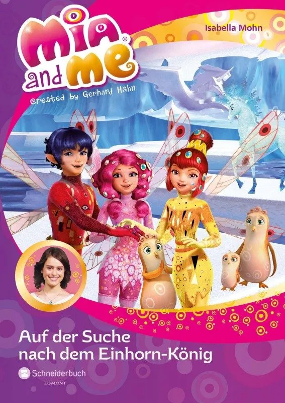 Mia and me Band 23 - Auf der Suche nach dem Einhorn-K&ouml;nig