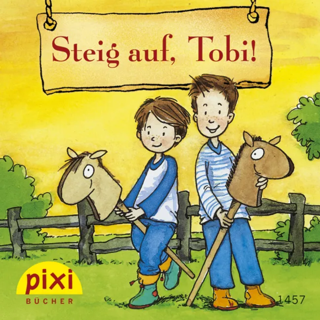 Pixi 1457: Steig auf, Tobi!