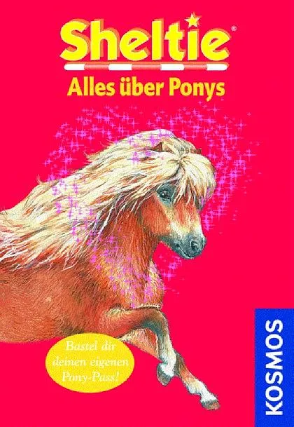 Sheltie : Alles &uuml;ber Ponys