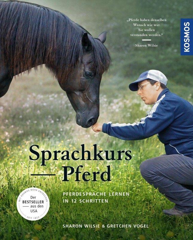 Sprachkurs Pferd - Pferdesprache lernen in 12 Schritten