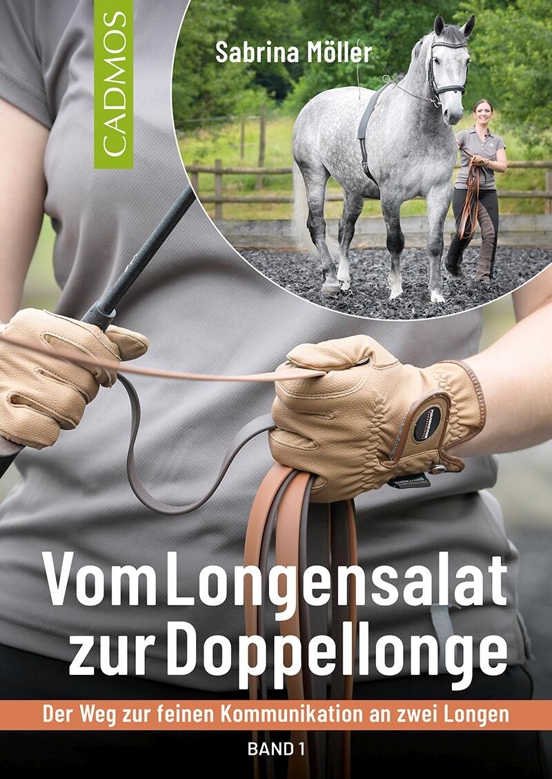 Vom Longensalat zur Doppellonge, Band 1