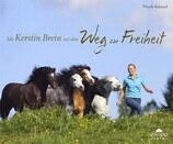 Mit Kerstin Brein auf dem Weg zur Freiheit