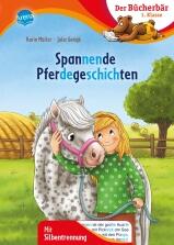 Der B&uuml;cherb&auml;r 1. Klasse: Spannende Pferdegeschichten
