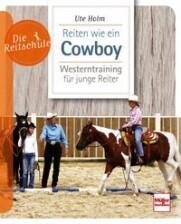 Die Reitschule- Reiten wie ein Cowboy