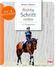 Die Reitschule - Richtig Schritt reiten