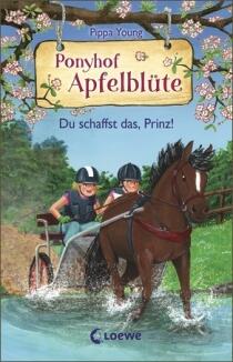 Ponyhof Apfelblüte, Band 19 - Du schaffst das,Prinz!
