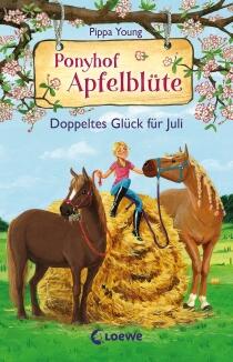 Ponyhof Apfelblüte, Band 21 - Doppeltes Glück für Juli