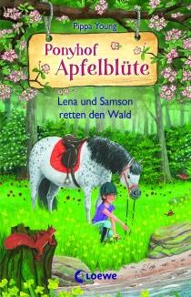 Ponyhof Apfelblüte, Band 22 - Lena und Samson retten den Wald