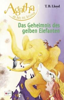 Agatha,ein Pony mit Spürnase 05 - Das Geheimnis des gelben Elefanten