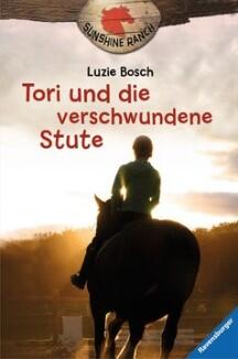Sunshine Ranch Band 2: Tori und die verschwundene Stute