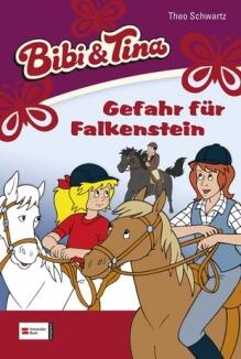 Bibi und Tina Band 23 - Gefahr für Falkenstein
