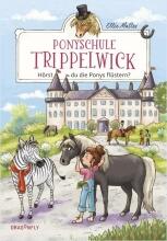 Ponyschule Trippelwick - Bd. 01 - Hörst du die Ponys flüstern?