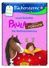 Paula auf dem Ponyhof: Die Weihnachtskrone(Büchersterne)