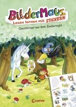 Bildermaus - Lesen lernen mit Stickern: Geschichten aus dem Zauberwald