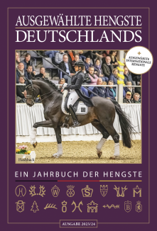 Ausgewählte Hengste Deutschlands - Ein Jahrbuch der Hengste 2023/2024