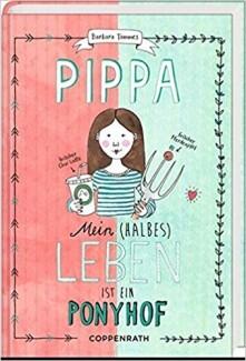 Pippa - Band 1: Mein (halbes) Leben ist eine Ponyhof
