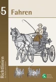 Richtlinien für Reiten und Fahren, Band 5 - Fahren