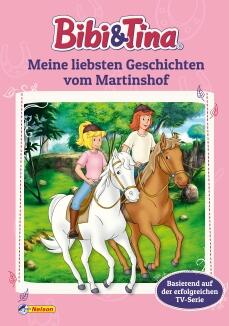 Bibi & Tina: Meine liebsten Geschichten vom Martinshof