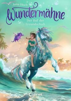 Wundermähne -Der Ruf der Freundschaft - Band 3