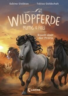 Wildpferde - mutig und frei - Bd. 05, Rauch über die Prärie