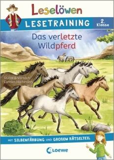 Leselöwen 2. Klasse Lesetraining - Das verletzte Wildpferd