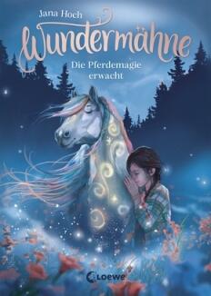 Wundermähne - Die Pferdemagie erwacht - Band 1