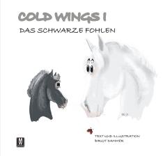 Cold Wings Bd.1+2 - Das schwarze Fohlen / Der Weg zum Erfolg