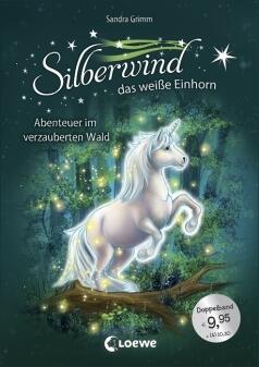 Silberwind das weiße Einhorn, Doppelband 5+ 6 - Abenteuer im verzauberten Wald