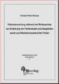 Felduntersuchung während der Weideperiode zur Ernährung von Fohlenstuten und Saugfohlen sowie zum
