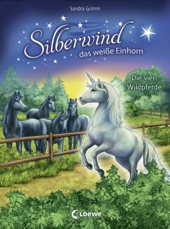 Silberwind, das weiße Einhorn, Band 03 - Die vier Wildpferde