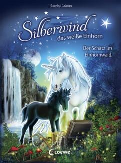 Silberwind, das weiße Einhorn, Band 08 -Der Schatz im Einhornwald